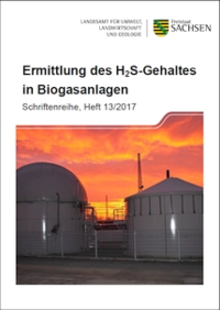 Schriftenreihe Heft 13/2017, Ermittlung des Schwefelwasserstoff-Gehaltes in Biogasanlagen