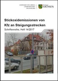 Bericht NOx-Emissionen von Kfz an Steigungsstrecken, LfULG-Schriftenreihe 14/2017